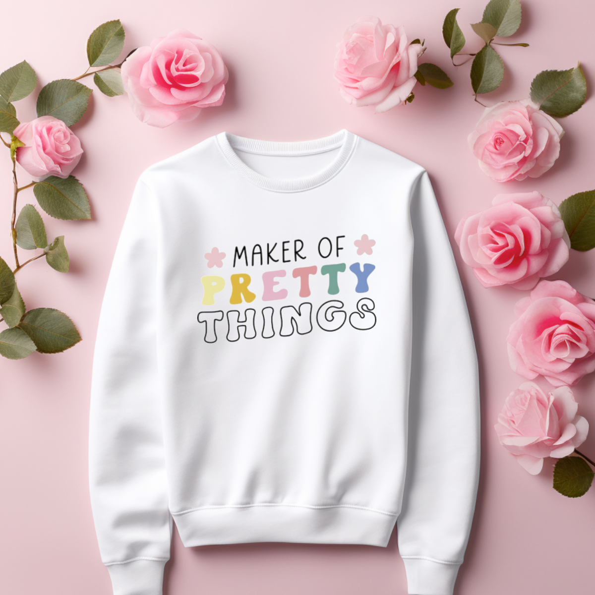 Maker Of Pretty Things Sweatshirt image 0