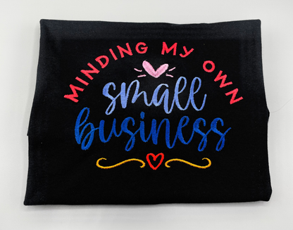 Minding My Own Small Business Embroidered T-Shirt image 0